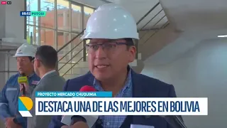 Potosí se prepara para inaugurar el mercado modelo más grande y moderno del sur de Bolivia