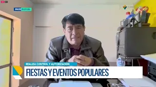UNIDAD DE ESPECTÁCULOS PÚBLICOS CONTROLA Y REGULA FIESTAS POPULARES EN POTOSÍ